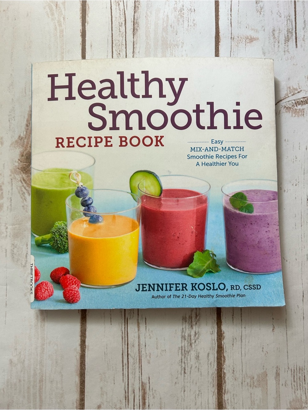 Healthy Smoothie Recipe Book by Jennifer Koslo Healthy Delicious Recipes